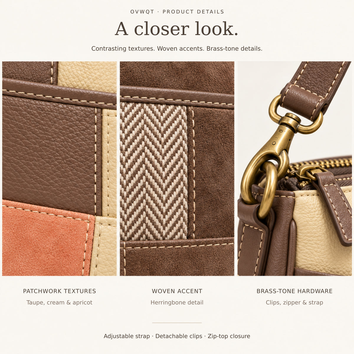 Three close-up views of patchwork textures and contrast stitching, the woven herringbone accent, and antique brass-tone clips, zipper and adjustable strap.